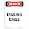 Signmission Safety Sign, OSHA Danger, 14" Height, Portrait Trailing Cable, Portrait OS-DS-D-1014-V-1885 - alternate 1